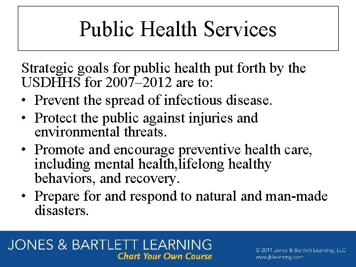 Public Health Services Strategic goals for public health put forth by the USDHHS for