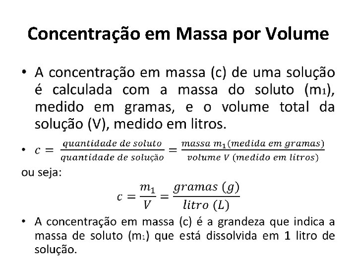 Concentração em Massa por Volume • 