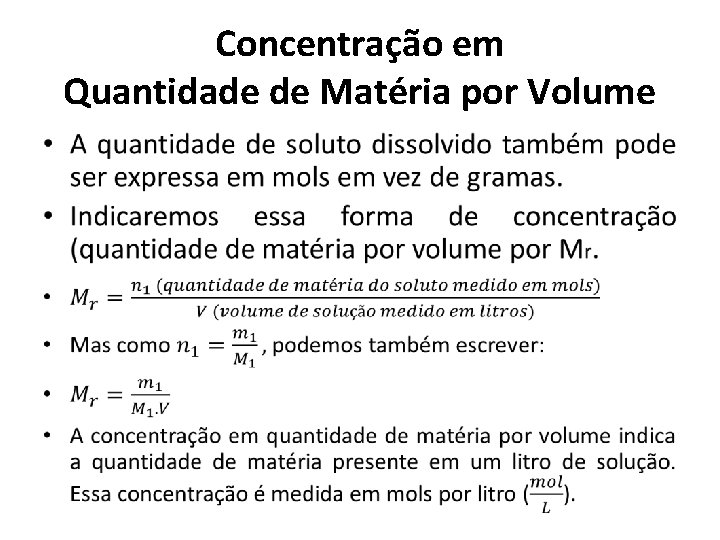 Concentração em Quantidade de Matéria por Volume • 