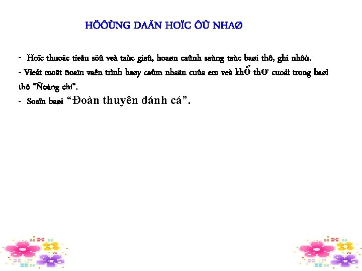 HÖÔÙNG DAÃN HOÏC ÔÛ NHAØ - Hoïc thuoäc tieåu söû veà taùc giaû, hoaøn