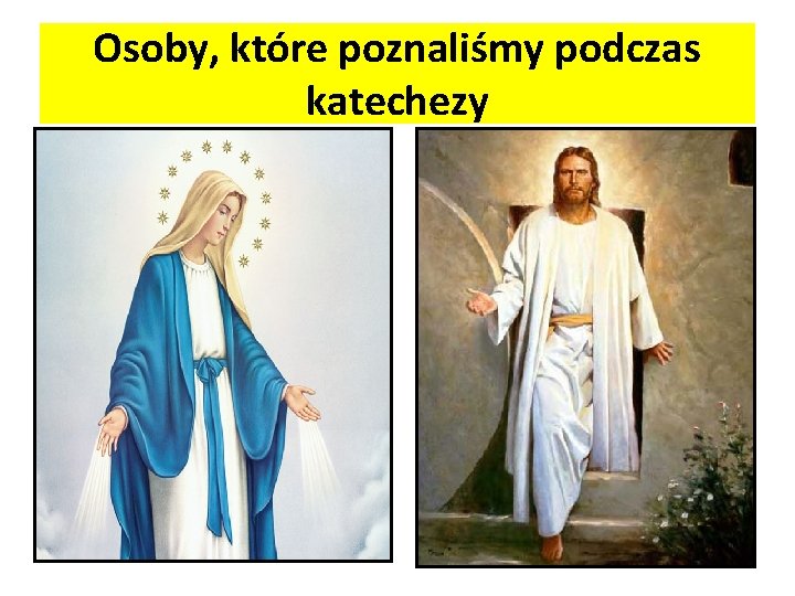 Osoby, które poznaliśmy podczas katechezy 