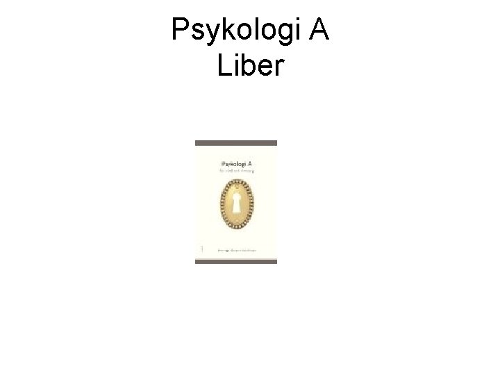 Psykologi A Liber 