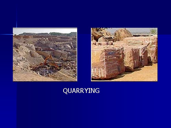 QUARRYING 