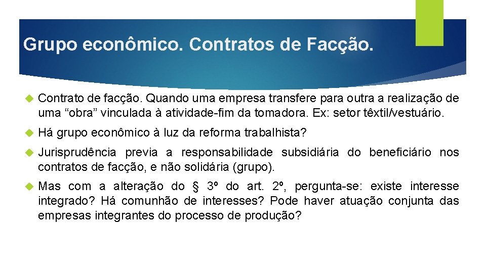 Grupo econômico. Contratos de Facção. Contrato de facção. Quando uma empresa transfere para outra