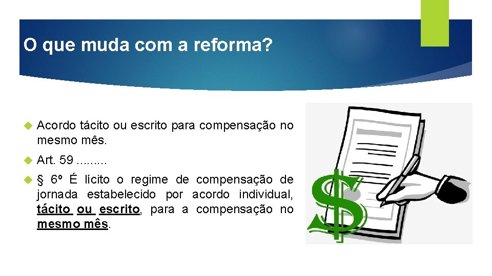 O que muda com a reforma? Acordo tácito ou escrito para compensação no mesmo