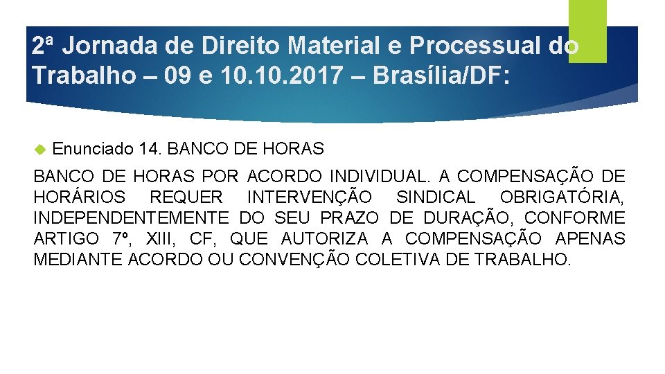 2ª Jornada de Direito Material e Processual do Trabalho – 09 e 10. 2017