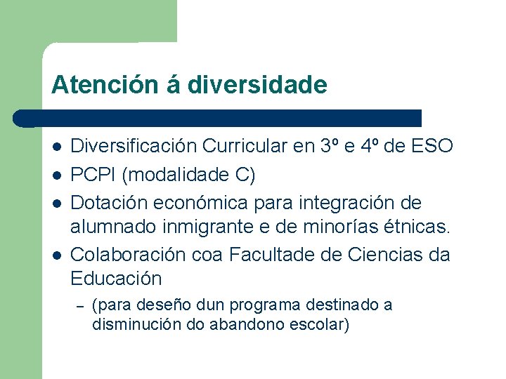 Atención á diversidade Diversificación Curricular en 3º e 4º de ESO PCPI (modalidade C)