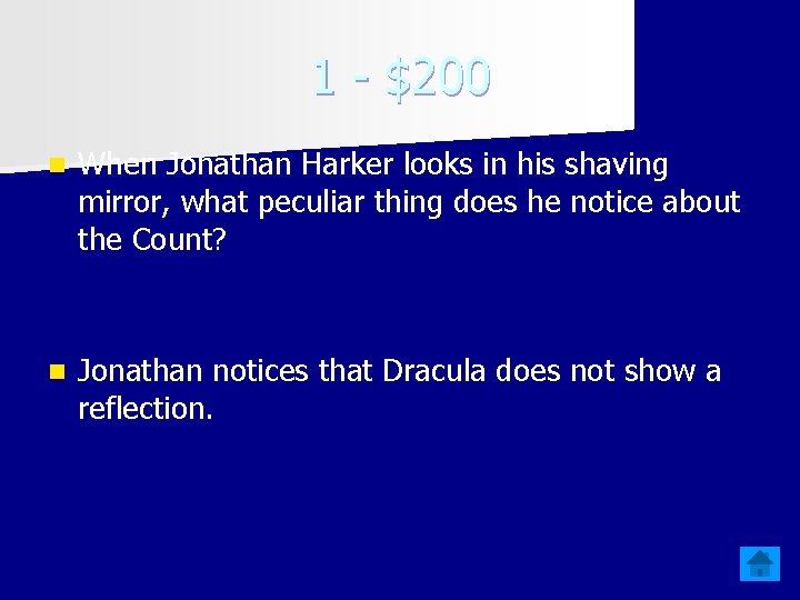 1 - $200 n When Jonathan Harker looks in his shaving mirror, what peculiar