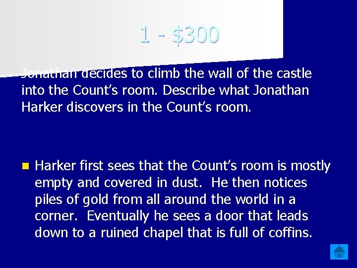 1 - $300 Jonathan decides to climb the wall of the castle into the