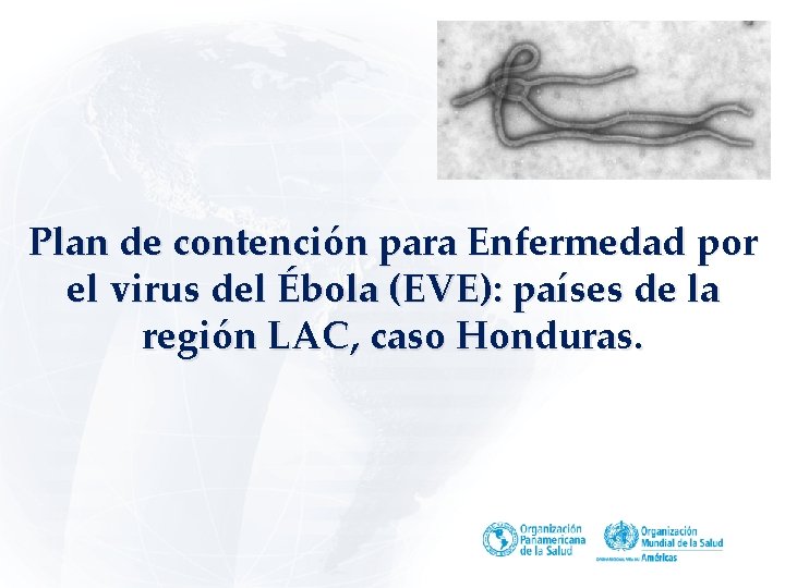 Plan de contención para Enfermedad por el virus del Ébola (EVE): países de la