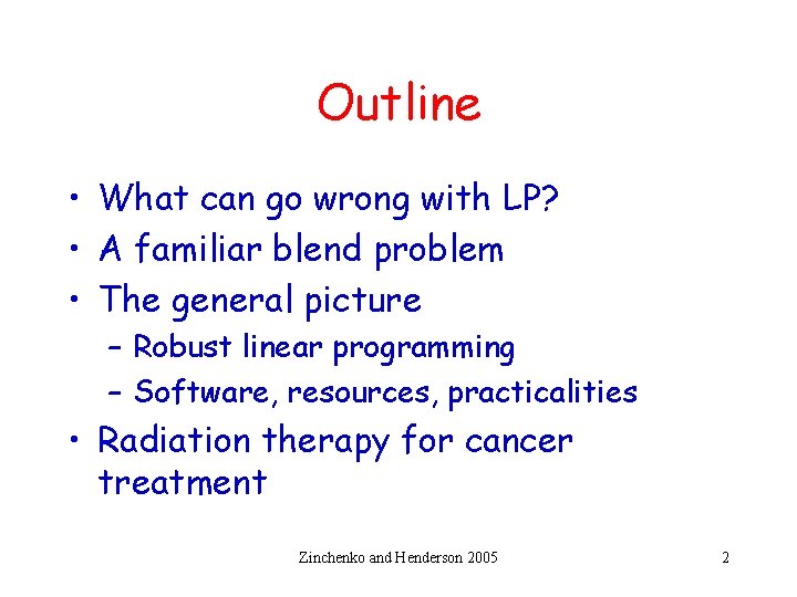 Outline • What can go wrong with LP? • A familiar blend problem •