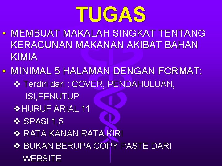 TUGAS • MEMBUAT MAKALAH SINGKAT TENTANG KERACUNAN MAKANAN AKIBAT BAHAN KIMIA • MINIMAL 5