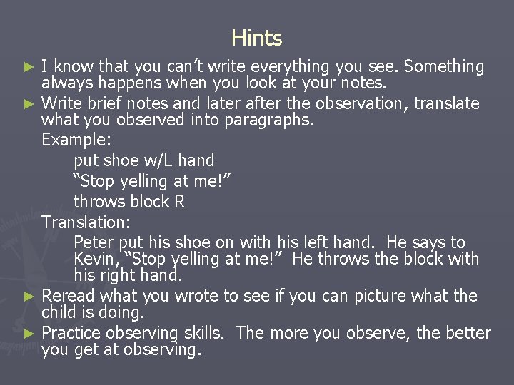 Hints I know that you can’t write everything you see. Something always happens when