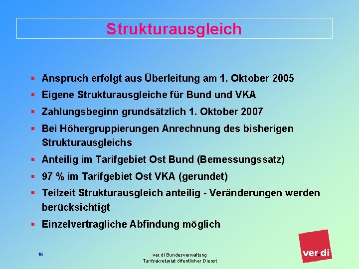 Strukturausgleich § Anspruch erfolgt aus Überleitung am 1. Oktober 2005 § Eigene Strukturausgleiche für