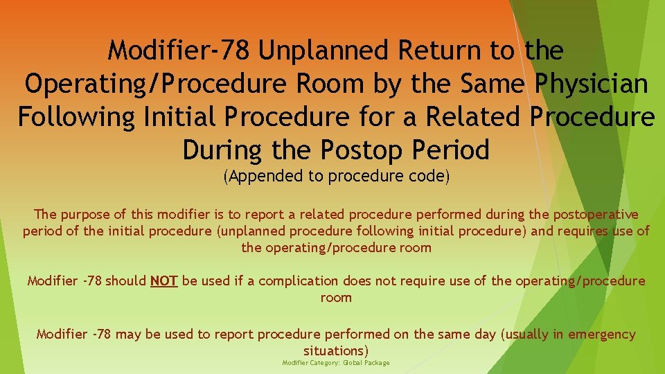 Modifier-78 Unplanned Return to the Operating/Procedure Room by the Same Physician Following Initial Procedure