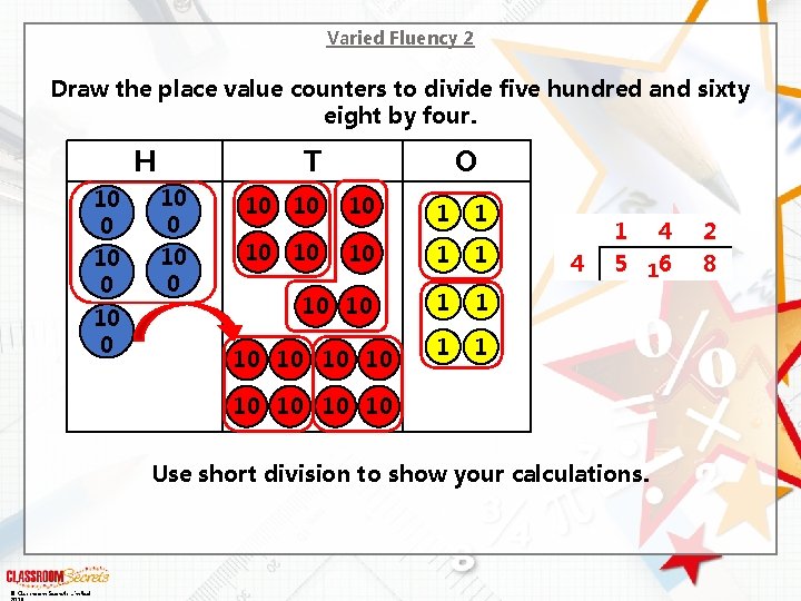 Varied Fluency 2 Draw the place value counters to divide five hundred and sixty