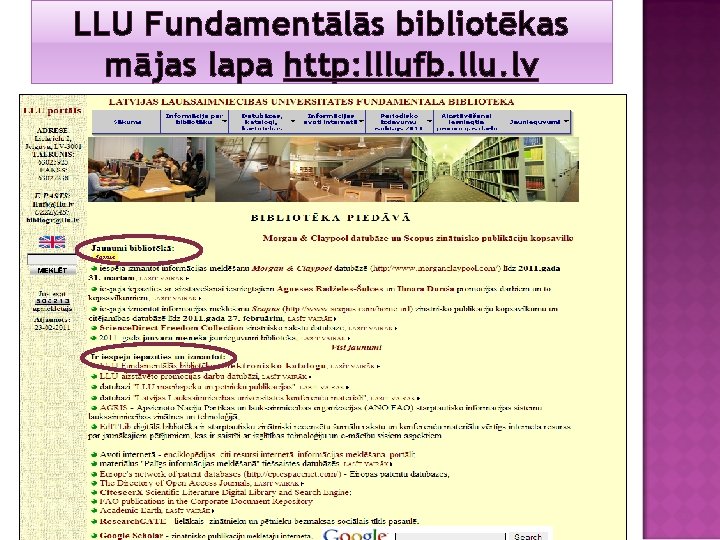 LLU Fundamentālās bibliotēkas mājas lapa http: lllufb. llu. lv 