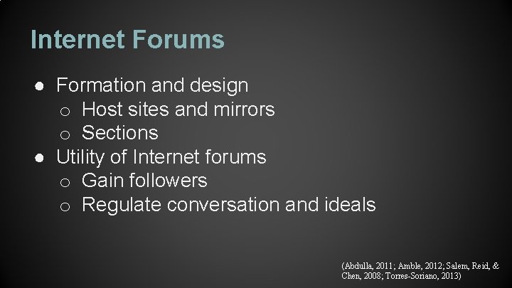Internet Forums ● Formation and design o Host sites and mirrors o Sections ●