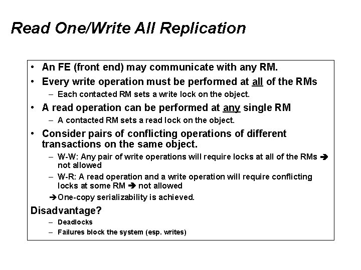 Read One/Write All Replication • An FE (front end) may communicate with any RM.