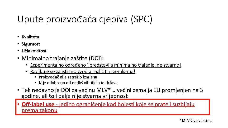 Upute proizvođača cjepiva (SPC) • Kvaliteta • Sigurnost • Učinkovitost • Minimalno trajanje zaštite