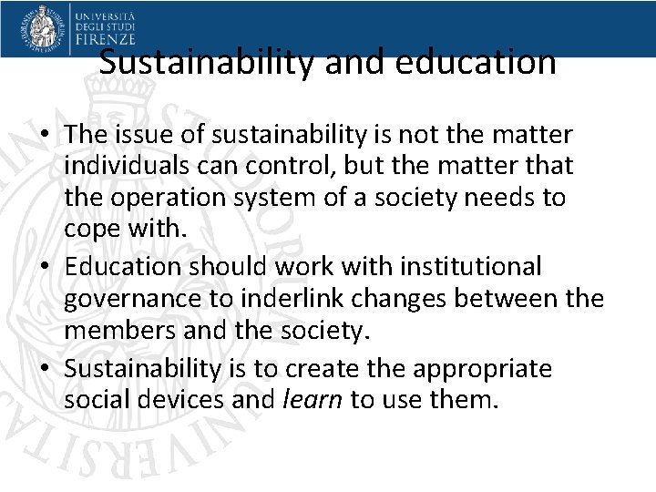 Sustainability and education • The issue of sustainability is not the matter individuals can