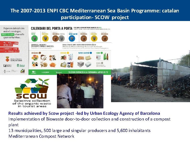 The 2007 -2013 ENPI CBC Mediterranean Sea Basin Programme: catalan participation- SCOW project Results