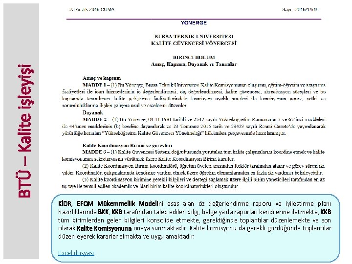 BTÜ – Kalite işleyişi KİDR, EFQM Mükemmellik Modelini esas alan öz değerlendirme raporu ve