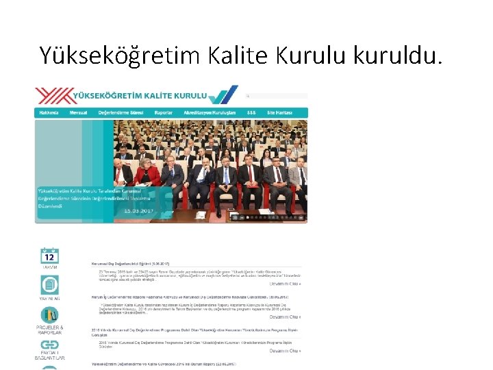 Yükseköğretim Kalite Kurulu kuruldu. 