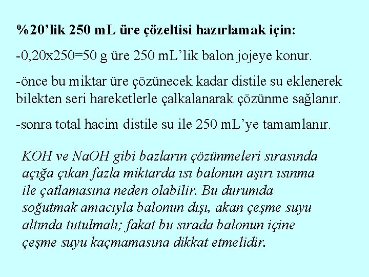 %20’lik 250 m. L üre çözeltisi hazırlamak için: -0, 20 x 250=50 g üre