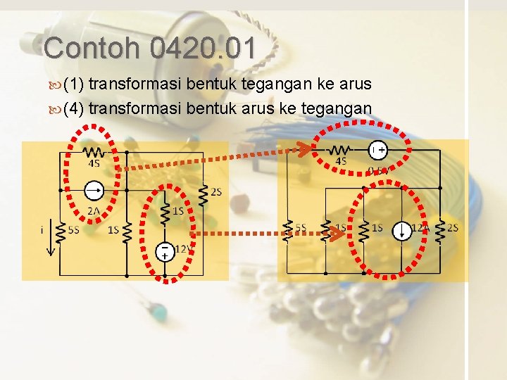 Contoh 0420. 01 (1) transformasi bentuk tegangan ke arus (4) transformasi bentuk arus ke