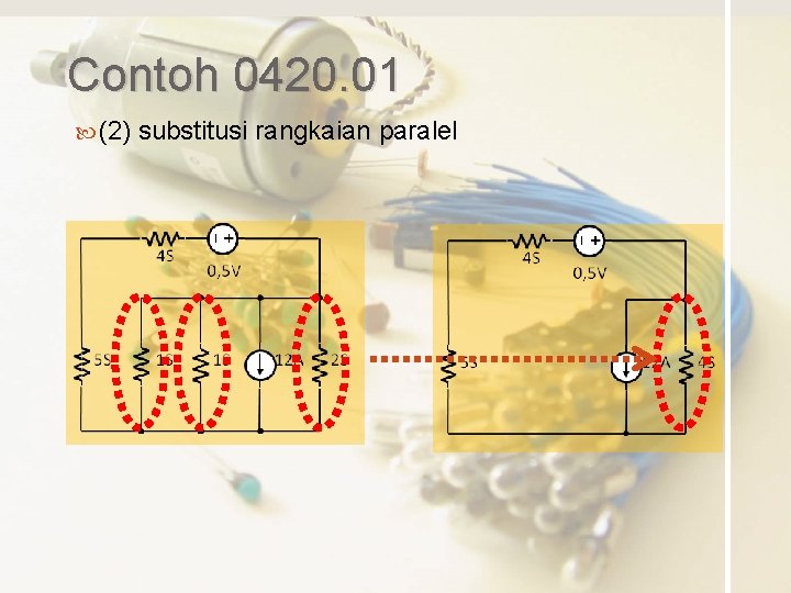 Contoh 0420. 01 (2) substitusi rangkaian paralel 