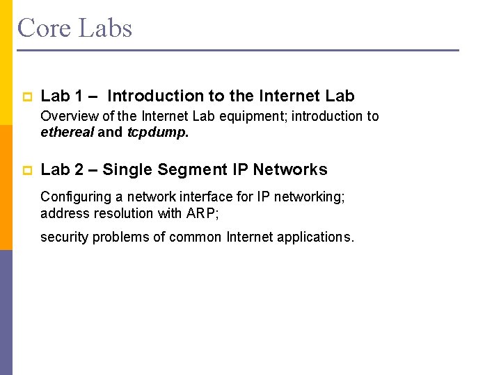 Core Labs p Lab 1 – Introduction to the Internet Lab Overview of the