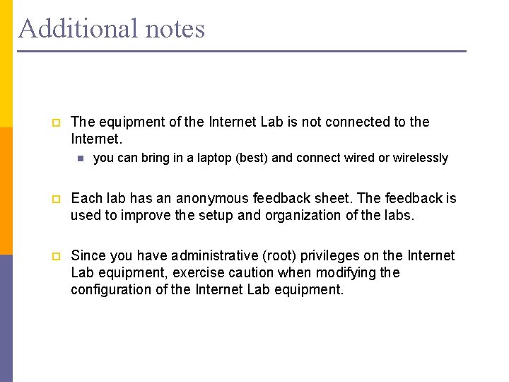 Additional notes p The equipment of the Internet Lab is not connected to the