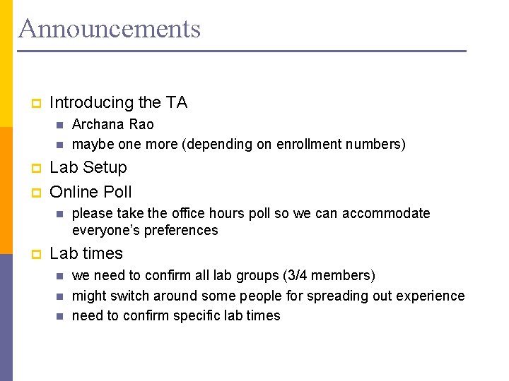 Announcements p Introducing the TA n n p p Lab Setup Online Poll n