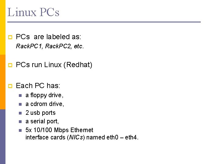 Linux PCs p PCs are labeled as: Rack. PC 1, Rack. PC 2, etc.