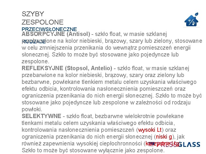 SZYBY ZESPOLONE PRZECIWSŁONECZNE ABSORPCYJNE (Antisol) - szkło float, w masie szklanej przebarwione na kolor