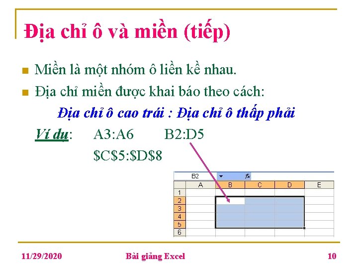 Địa chỉ ô và miền (tiếp) n n Miền là một nhóm ô liền