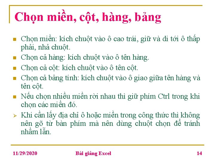 Chọn miền, cột, hàng, bảng n n n Ø Chọn miền: kích chuột vào