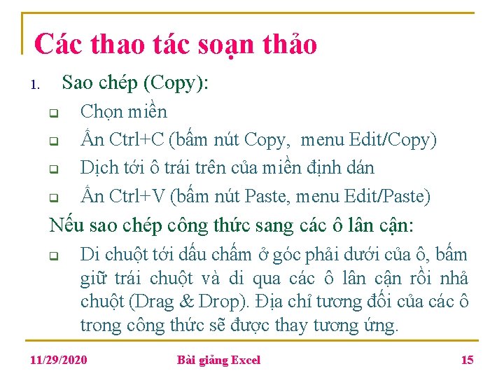 Các thao tác soạn thảo Sao chép (Copy): 1. q q Chọn miền Ấn Các thao tác soạn thảo Sao chép (Copy): 1. q q Chọn miền Ấn