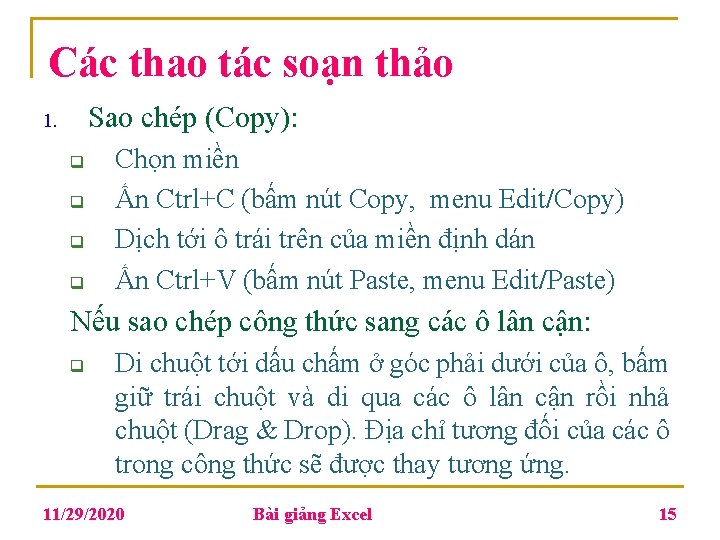 Các thao tác soạn thảo Sao chép (Copy): 1. q q Chọn miền Ấn