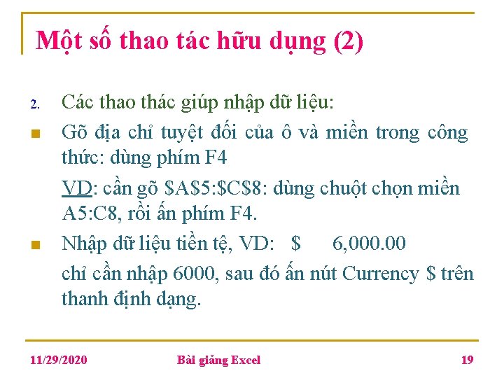 Một số thao tác hữu dụng (2) 2. n n Các thao thác giúp Một số thao tác hữu dụng (2) 2. n n Các thao thác giúp