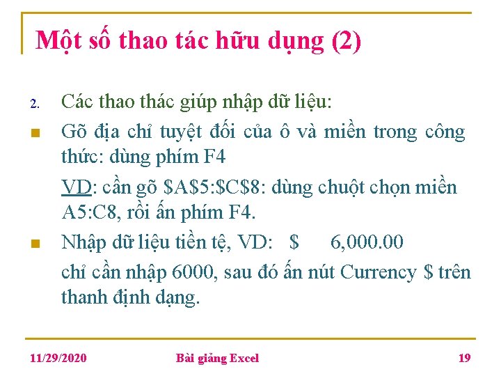 Một số thao tác hữu dụng (2) 2. n n Các thao thác giúp