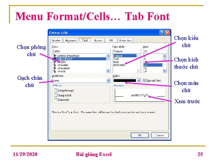 Menu Format/Cells… Tab Font Chọn kiểu chữ Chọn phông chữ Chọn kích thước chữ