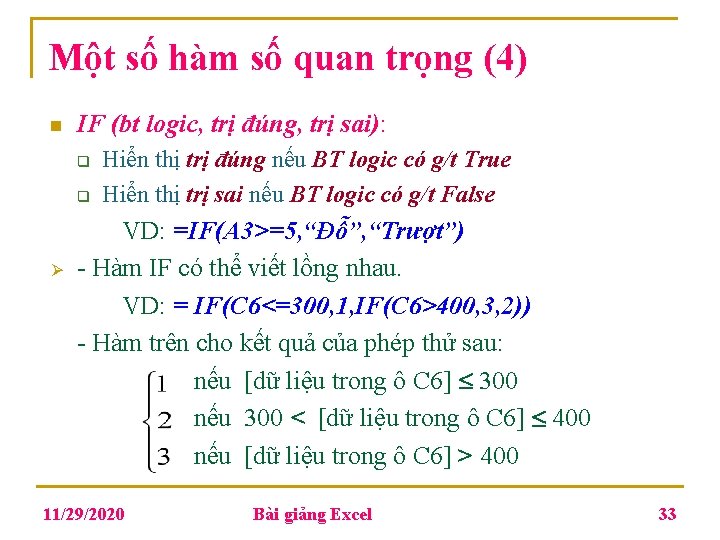 Một số hàm số quan trọng (4) n IF (bt logic, trị đúng, trị Một số hàm số quan trọng (4) n IF (bt logic, trị đúng, trị