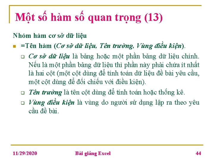 Một số hàm số quan trọng (13) Nhóm hàm cơ sở dữ liệu n Một số hàm số quan trọng (13) Nhóm hàm cơ sở dữ liệu n