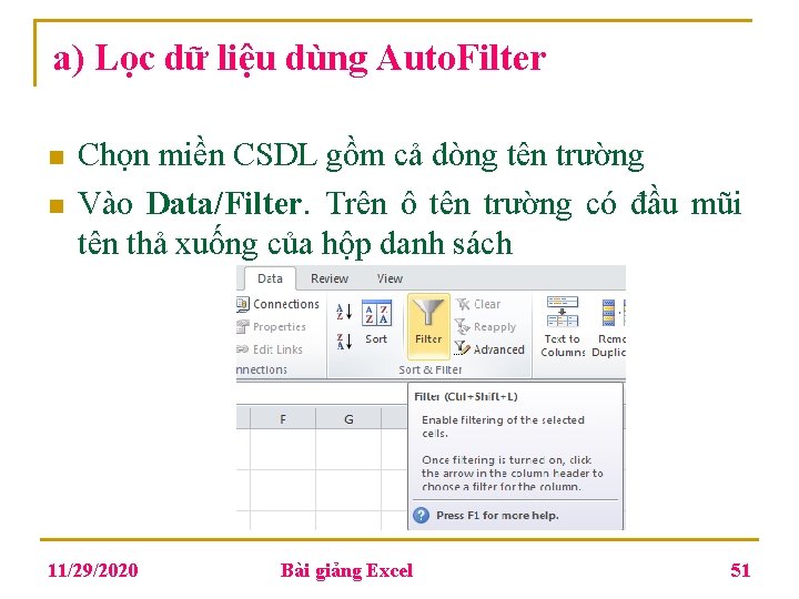 a) Lọc dữ liệu dùng Auto. Filter n n Chọn miền CSDL gồm cả
