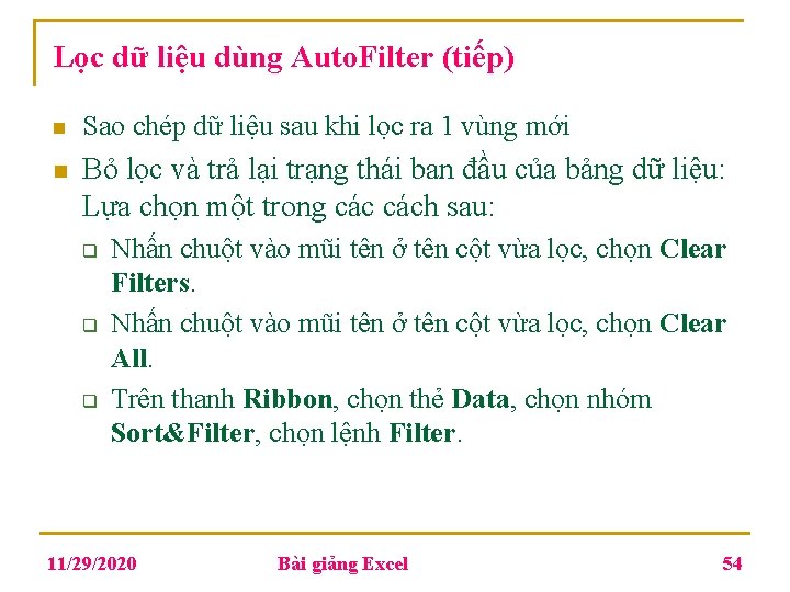 Lọc dữ liệu dùng Auto. Filter (tiếp) n Sao chép dữ liệu sau khi Lọc dữ liệu dùng Auto. Filter (tiếp) n Sao chép dữ liệu sau khi