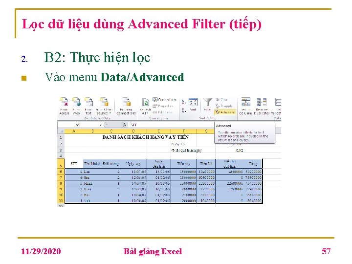 Lọc dữ liệu dùng Advanced Filter (tiếp) 2. B 2: Thực hiện lọc n