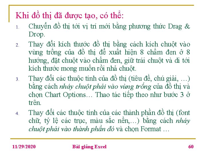 Khi đồ thị đã được tạo, có thể: 1. 2. 3. 4. Chuyển đồ Khi đồ thị đã được tạo, có thể: 1. 2. 3. 4. Chuyển đồ