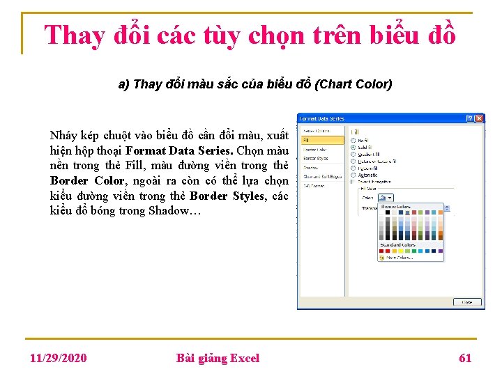 Thay đổi các tùy chọn trên biểu đồ a) Thay đổi màu sắc của